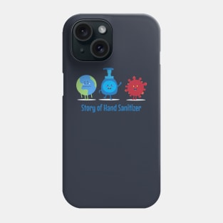 Story of Hand Sanitizer Phone Case