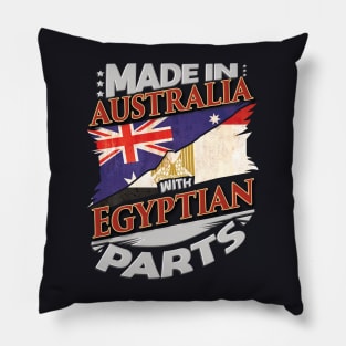 Made In Australia With Egyptian Parts - Gift for Egyptian From Egypt Pillow