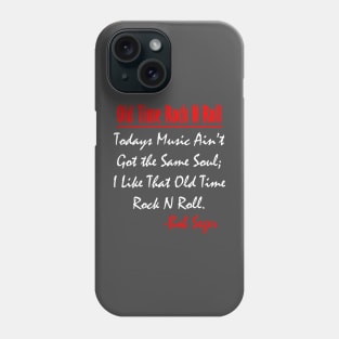 Bob Seger: I Like That Old Time Rock N Roll 2 Phone Case