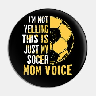 This Is My Soccer Mom Voice Football Mothers Day Gift Soccer Pin