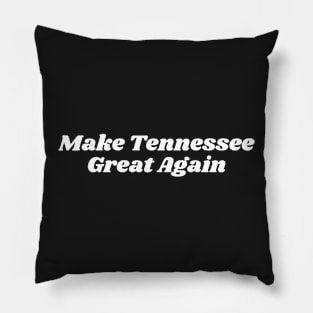 Make Tennessee Great Again Pillow