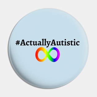 #ActuallyAutistic Pin