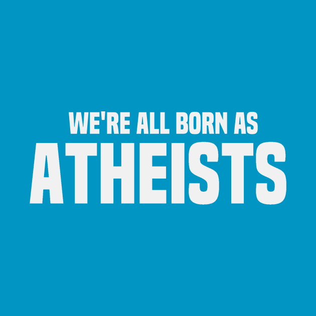 Born As Atheists Secular by Mellowdellow