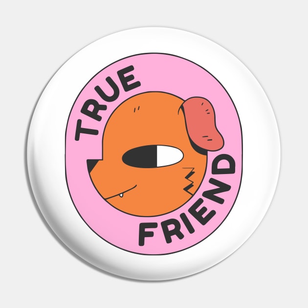 True Friend Dog Pin by Caring is Cool