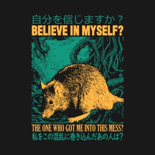 BELIEVE IN MYSELF RAT T-Shirt