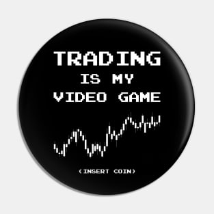 Trading Is My Video Game ✅ Insert Coin Pin