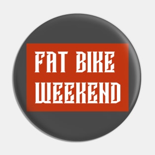 Fat Bike Weekend Pin