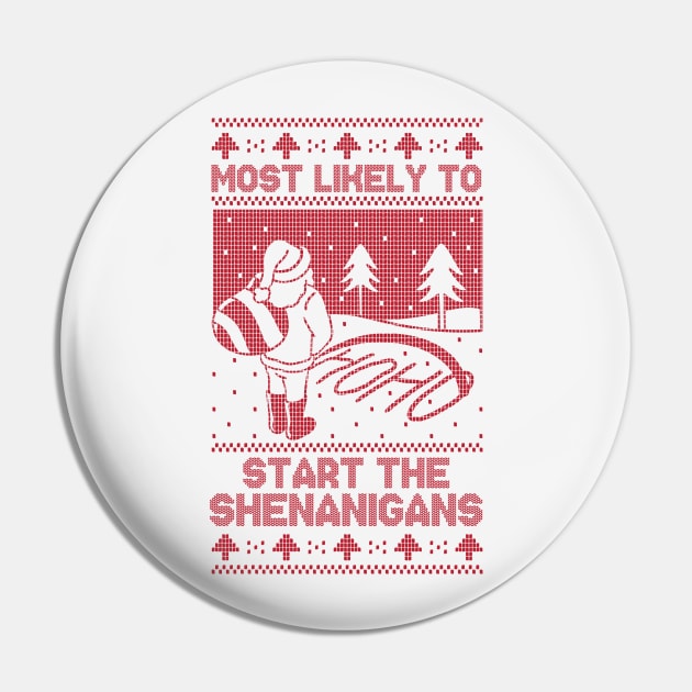 Most Likely to Start the Shenanigans // Funny Santa Ugly Christmas Sweater Pin by SLAG_Creative