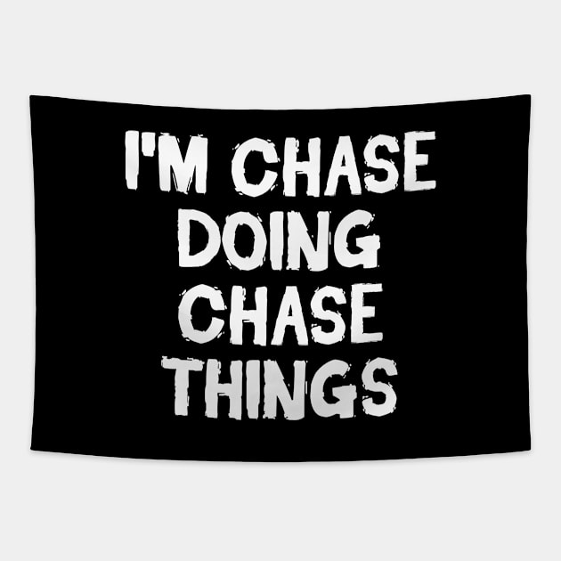 I'm Chase doing Chase things Tapestry by hoopoe