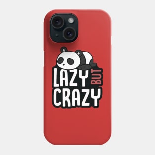 Lazy But Crazy - Red Version Phone Case