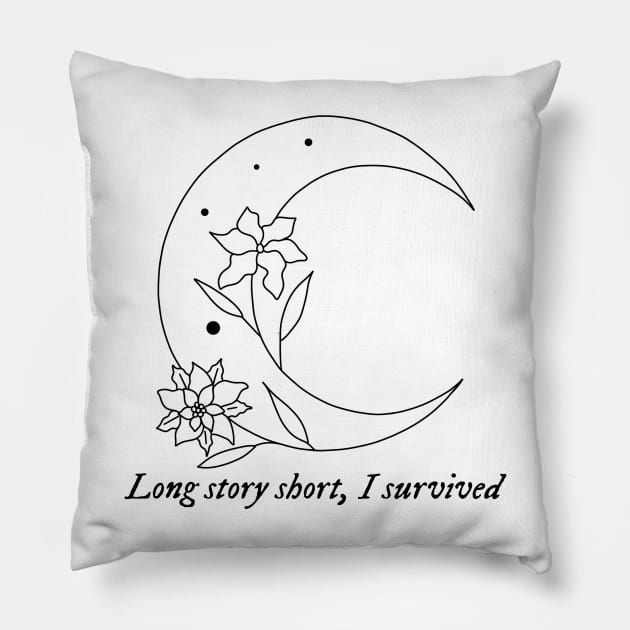 long story short I survived Pillow by Marianaechev