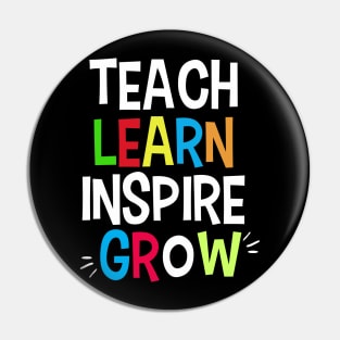 Teach Learn Inspire Grow Pin