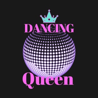 Dancing Queen T-Shirt