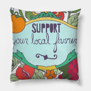 Support Your Local Farmers Pillow