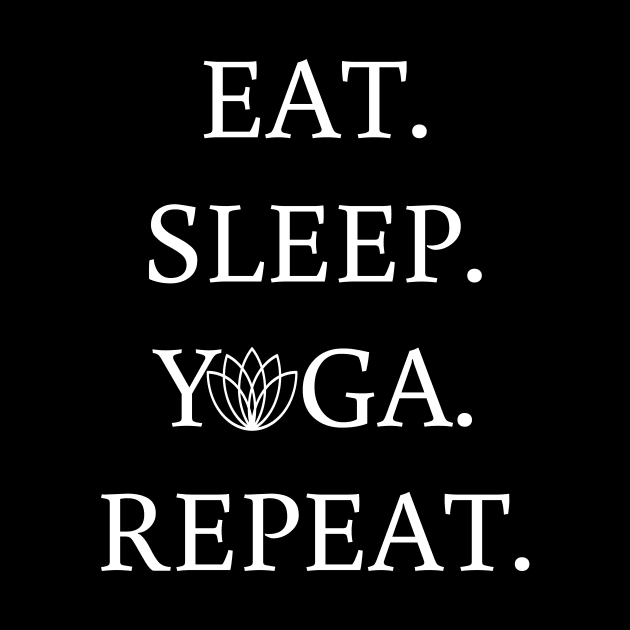 Eat sleep yoga repeat tee unisex t-shirt by SunArt-shop