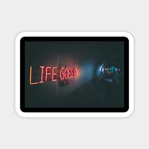 life goes on Magnet by RA's Store