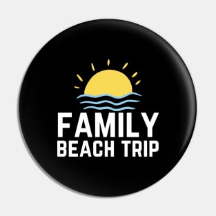 Family Beach Trip Pin