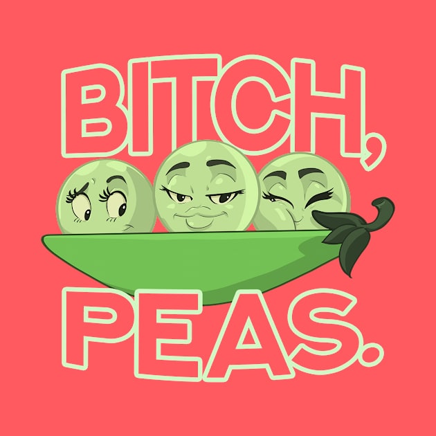 Bitch, Peas. by Graywolfestudios