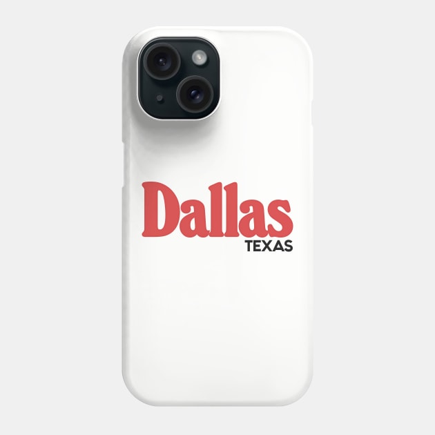 Dallas Texas / Retro Typography Design Phone Case by DankFutura