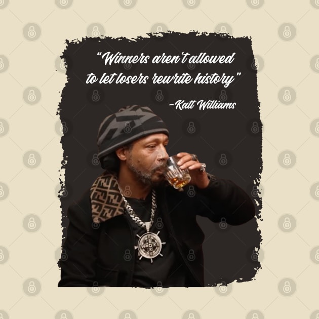 Katt Williams Winners & Losers by Quikerart