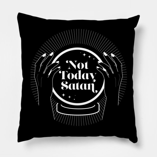 Not Today Satan Pillow by emanuelacarratoni