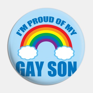 I'm Proud of My Gay Son Pin