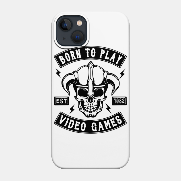 GAMER - BORN TO PLAY VIDEO GAMES - Video Games - Phone Case