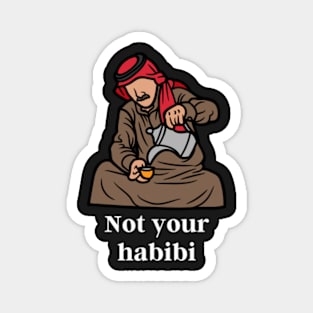 Not your habibi Magnet