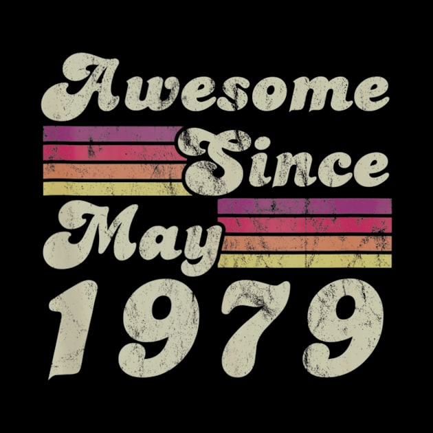 41th Birthday Awesome Since May 1979 by bummersempre66