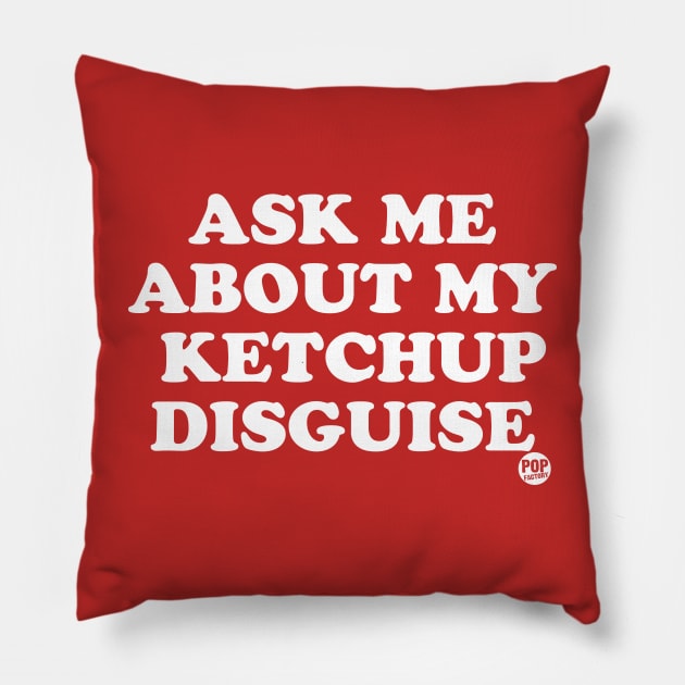 KETCHUP Pillow by toddgoldmanart