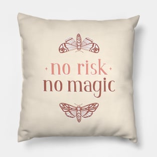 No Risk No Magic Pillow