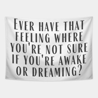 Awake or Dreaming Tapestry