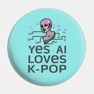 AI loves K-Pop -artificial intelligence loves Pin