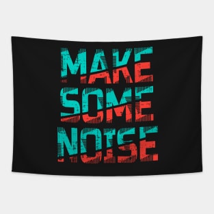 Make some noise Tapestry