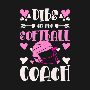 Dibs On Softball Coach Dibs On The Coach Softball T-Shirt