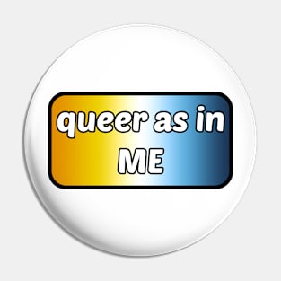 Queer as in... Me - Aromantic Asexual Flag Pin