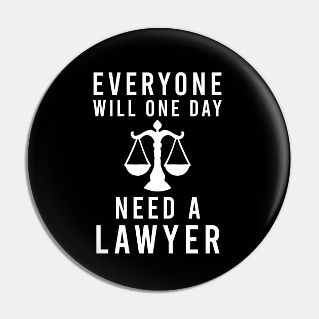 Everyone will one day need a lawyer Pin by cypryanus