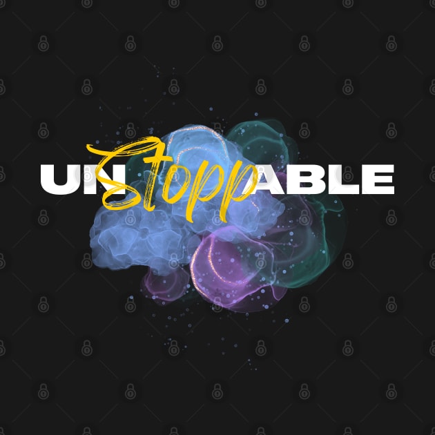 Yes I Am Unstoppable by Dippity Dow Five