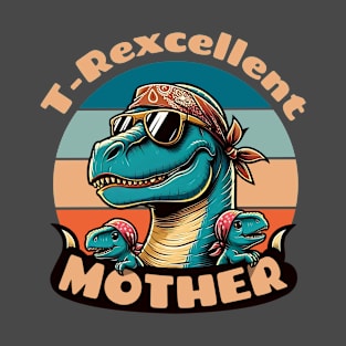 "T-Rexcellent Mother - Dino Mom Chic T-Shirt