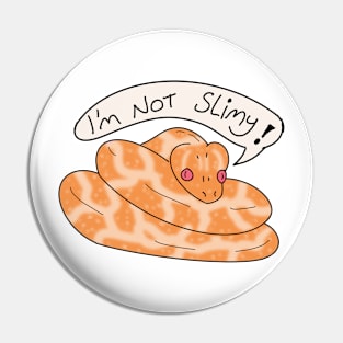 I'm Not Slimy - Snake Pin