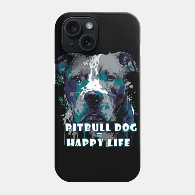 Pit bull dog happy life Phone Case by HB WOLF Arts