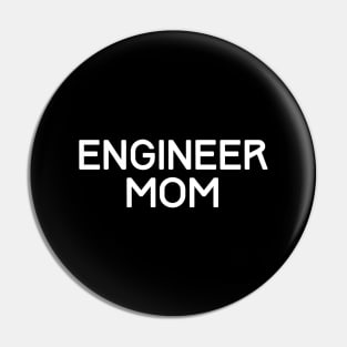 Engineer mom Pin