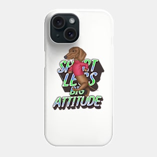 Short Legs Big Attitude Phone Case