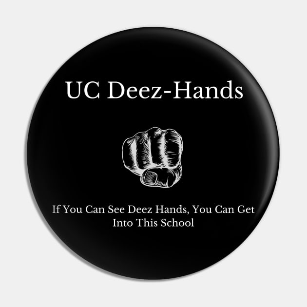 UC Deez Hands - Entrance Test Pin by Single_Simulcast