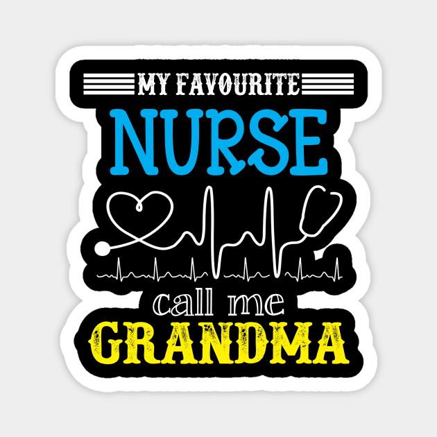 My Favorite Nurse Calls Me grandma Funny Mother's Gift Magnet by DoorTees