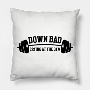 Down Bad Crying At The Gym Pillow