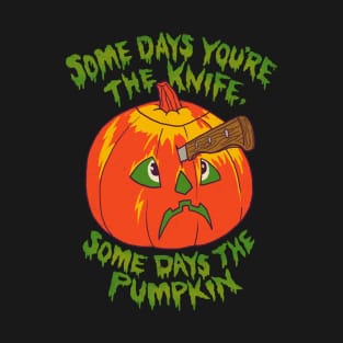 Some Days T-Shirt