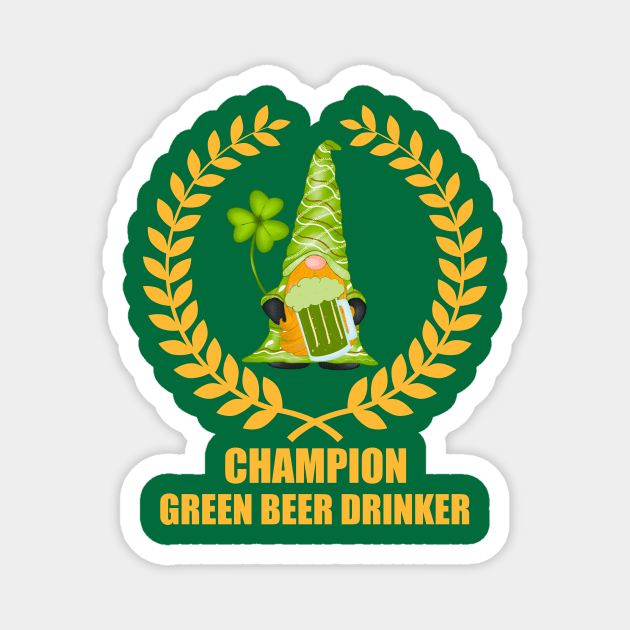 St Patricks Day champion green beer drinker gnome paddys day Magnet by Antzyzzz