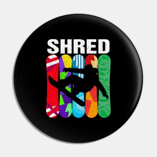 Shred Snowboard Retro Pin