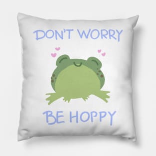 Don’t worry, be hoppy Pillow